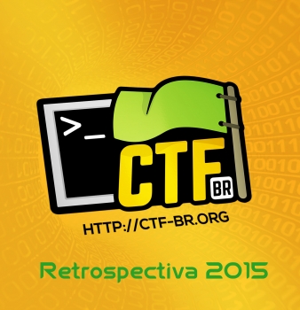 Retrospectiva CTF-BR 2015